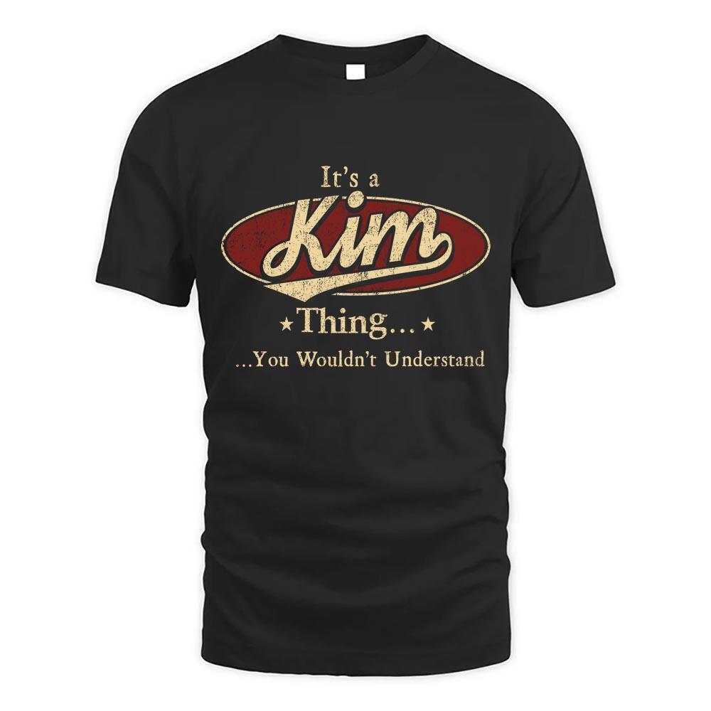 Its Kim Thing You Wouldnt Understand D1 T Shirt